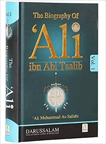 The Biography Of Ali Ibn Abi Taalib (R.A) - 2 Vols